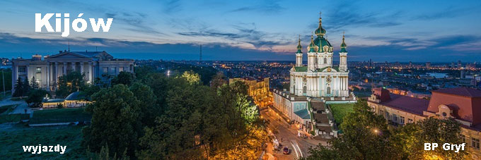Do Kijowa wyjazdy i wycieczki dobre rozwiązania