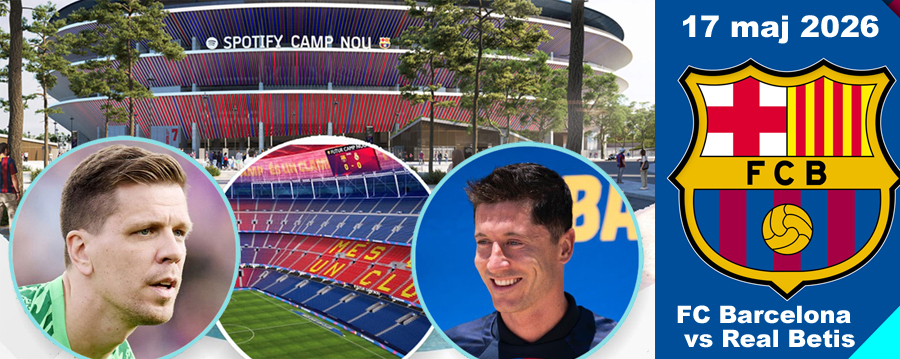 FCB v Real Betis, czy ostatni mecz Lewego na Camp Nou.