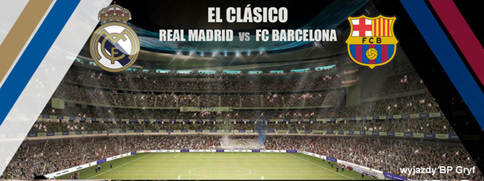 wyjazdy na mecz Real Madryt v FC Barcelona