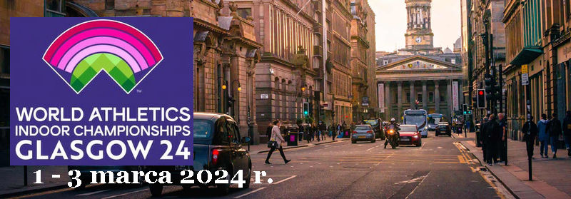 Halowe MŚ w LA Glasgow 2024 wyjazdy | BP Gryf