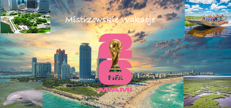 Miami wyjazdy na MŚ w piłce nożnej 2026 | BP Gryf